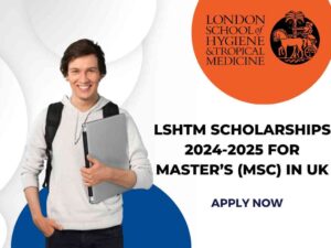 LSHTM Scholarships 2024-2025 for Master’s (MSc) in UK