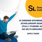 SI Sweden Government Scholarship 2024-25 (Fully Funded and No IELTS Required)