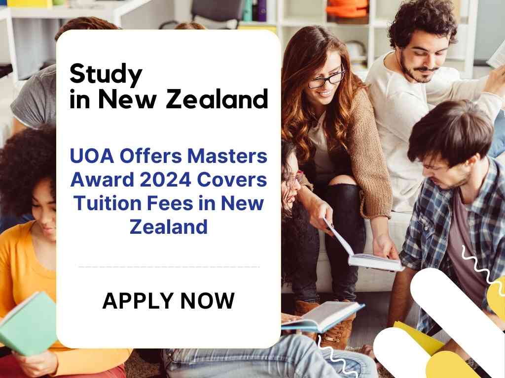 UOA Offers Masters Award 2024 Covers Tuition Fees in New Zealand