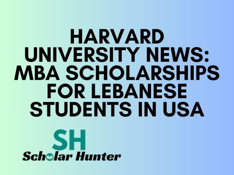 Harvard University News MBA Scholarships for Lebanese Students in USA