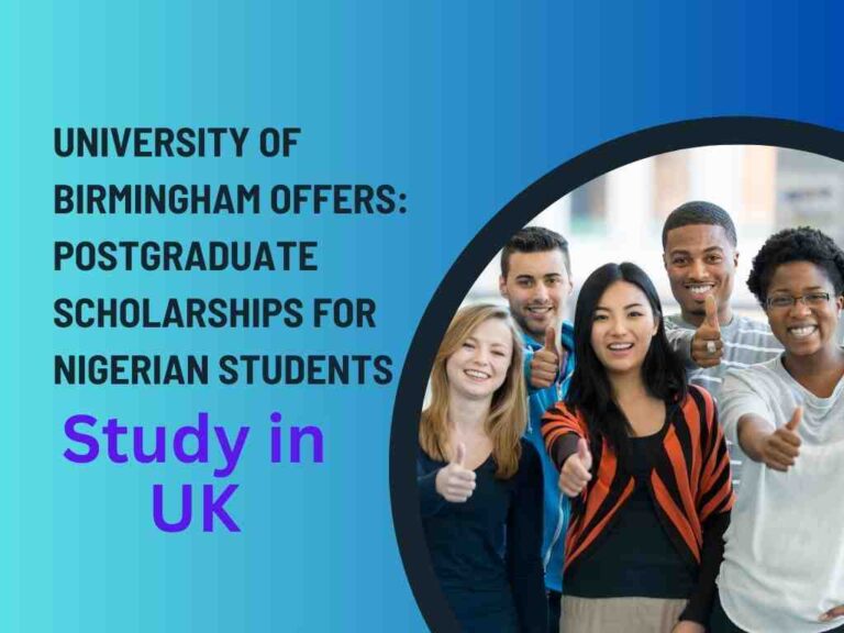 University of Birmingham Offers Postgraduate scholarships for Nigerian students