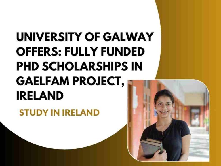 University of Galway Offers Fully Funded PhD Scholarships in GAELFAM Project, Ireland