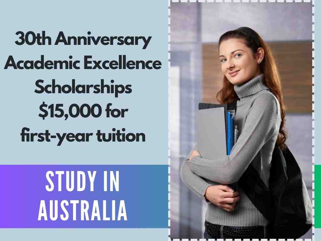 30th Anniversary Academic Excellence Scholarships in Australia tuition