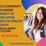 Africa Community Scholarship: University of Dundee Opens Doors for African Students