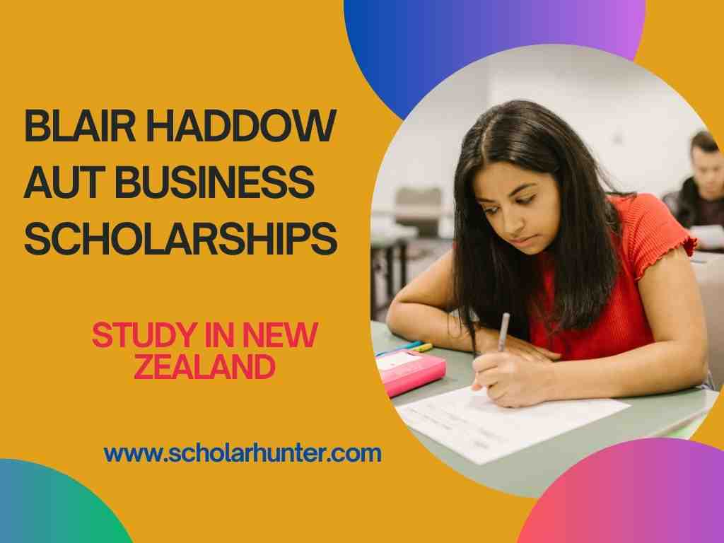 Blair Haddow AUT Business Scholarships in New Zealand