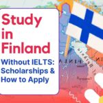 Study in Finland Without IELTS Scholarships & How to Apply (2024)