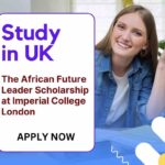 The African Future Leader Scholarship at Imperial College London UK