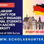 Scholarship Opportunity for Exceptionally Engaged International Students at RWTH Aachen University
