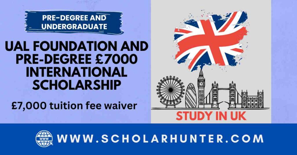 UAL Foundation and Pre-degree £7000 International Scholarship