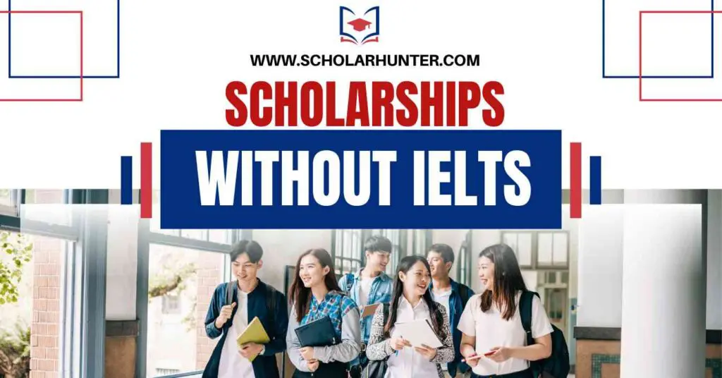 Which Country Gives Scholarships Without IELTS? 2 Which Country Gives Scholarships Without IELTS