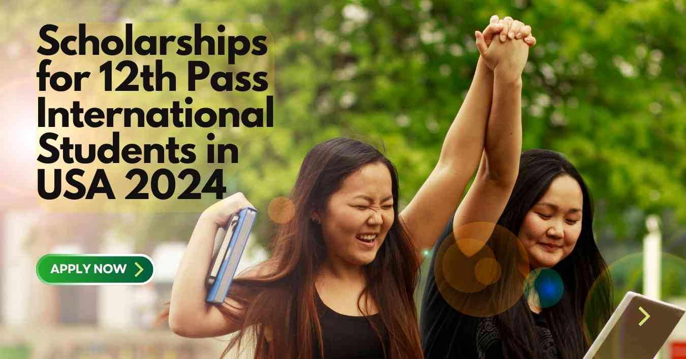 12th Pass International Students Scholarships in USA