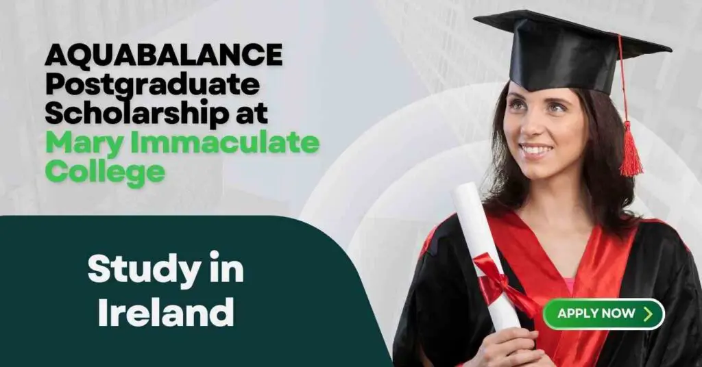 Opportunities for International Researchers: AQUABALANCE Postgraduate Scholarship at Mary Immaculate College 7 Opportunities for International Researchers AQUABALANCE Postgraduate Scholarship at Mary Immaculate College
