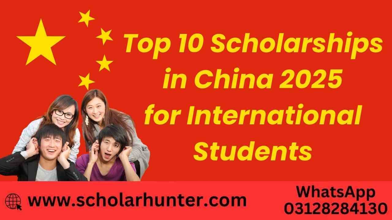 Top 10 Scholarships in China 2025 for International Students