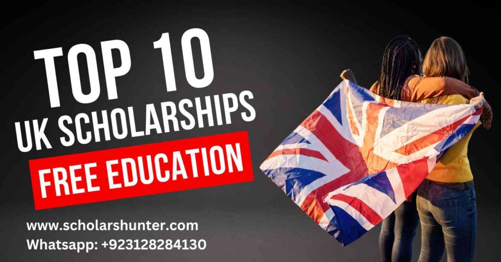 Top 10 UK Scholarships Free Education in UK