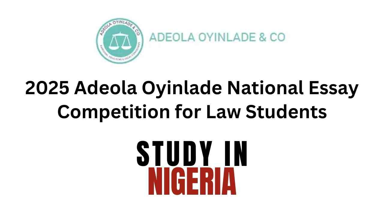 2025 Adeola Oyinlade National Essay Competition for Law Students