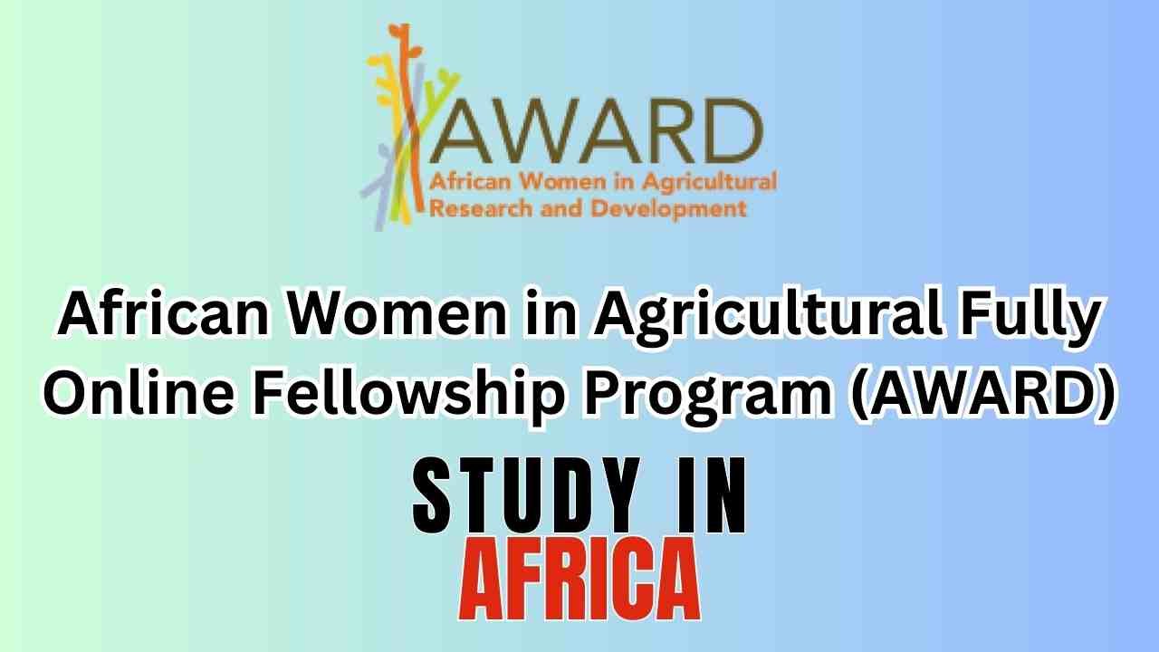 African Women in Agricultural Fully Online Fellowship Program (AWARD)