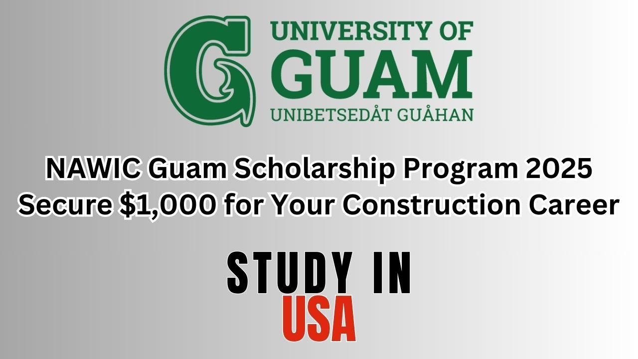 NAWIC Guam Scholarship Program 2025: Secure $1,000 for Your Construction Career