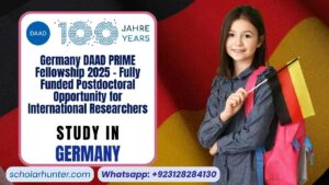 Germany DAAD PRIME Fellowship 2025 – Fully Funded Postdoctoral Opportunity for International Researchers 2 Germany DAAD PRIME Fellowship 2025 – Fully Funded Postdoctoral Opportunity for International Researchers