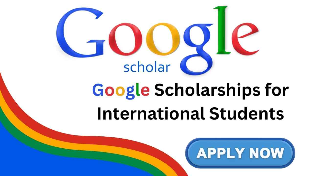 Google Scholarships for International Students 3 Google Scholarships for International Students