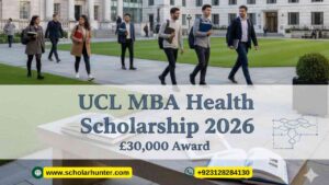 Best Fully Funded MBA Scholarship in UK 2026 – Study at UCL with £30,000 Award