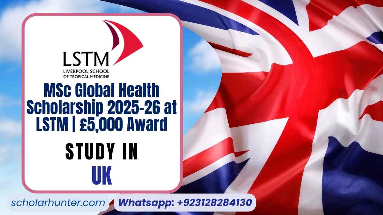 MSc Global Health Scholarship 2025-26 at LSTM £5,000 Award